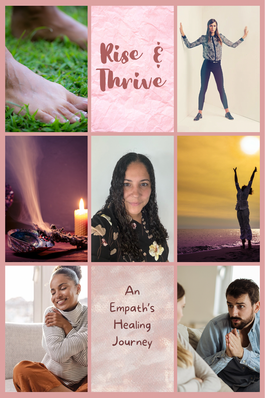 Rise & Thrive: An Empath’s Healing Journey